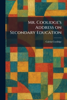 Mr. Coolidge's Address on Secondary Education