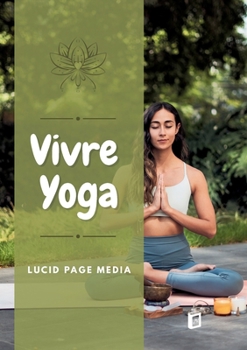 Vivre Yoga (French Edition)