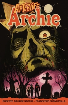 Afterlife with Archie, Vol. 1: Escape from Riverdale - Book  of the Afterlife With Archie