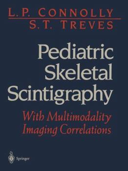 Paperback Pediatric Skeletal Scintigraphy: With Multimodality Imaging Correlations Book