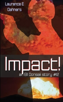 Impact! (an Ell Donsaii story #12) - Book #12 of the Ell Donsaii