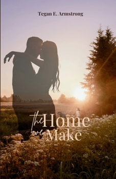 Paperback The Home We Make: Chris & Tiffany's Story Book