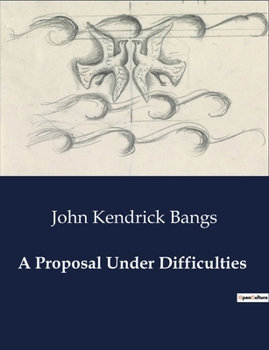 Paperback A Proposal Under Difficulties Book