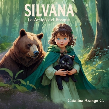 Silvana, la amiga del bosque (Spanish Edition)