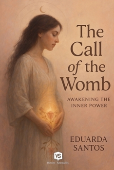 Paperback The Call of the Womb - Awakening the Inner Power Book
