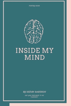 Paperback Inside My Mind: Are you prepared to be touched? Book