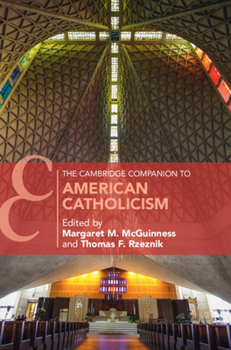 Hardcover The Cambridge Companion to American Catholicism Book