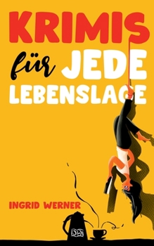 Paperback Krimis für jede Lebenslage: 13 böse Geschichten [German] Book