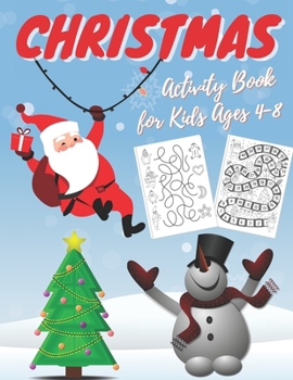 Paperback Christmas Activity Book for Kids Ages 4-8: A Fun Kid Workbook Game For Learning, Santa Claus Coloring, Dot To Dot, Mazes, Tracing and More! Book