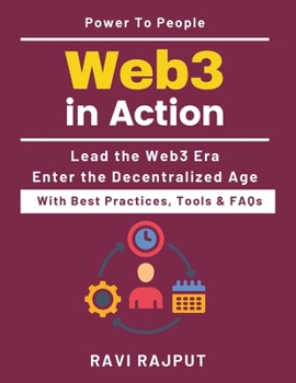 Web3 in Action: Understanding decentralized tech | Future economy with Web3 | Enterprise blockchain strategies | Web3 transformation handbook | Non technical blockchain guide | Blockchain use cases