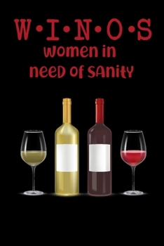 Paperback WINOS Women In Need of Sanity: Wine Folly for Badass Women - Wine Lovers Book