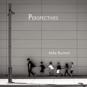 Perfect Paperback Perspectives: Street Photography Images from a Small City Book