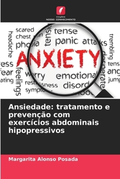 Paperback Ansiedade: tratamento e prevenção com exercícios abdominais hipopressivos [Portuguese] Book