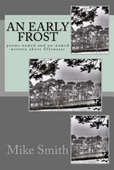 Paperback An Early Frost: poems named and unnamed written above Ullswater Book