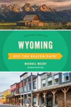 Paperback Wyoming Off the Beaten Path(R): Discover Your Fun Book