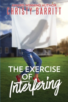 The Exercise of Interfering (The Sidekick's Survival Guide) - Book #3 of the Sidekick's Survival Guide