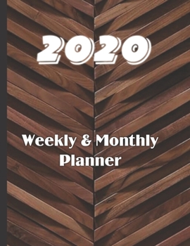 2020 Weekly & Monthly Planner: Large 52 Week,  12 Months Annual Diary Journal for January- December Planning and Scheduling of yearly Activities