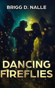 Paperback Dancing Fireflies: An Intricate Romance Book