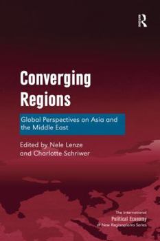 Hardcover Converging Regions: Global Perspectives on Asia and the Middle East Book