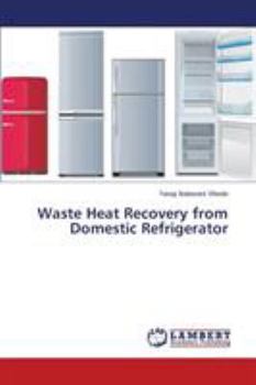 Paperback Waste Heat Recovery from Domestic Refrigerator Book