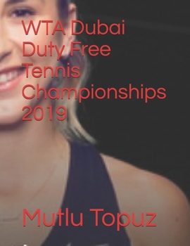 Paperback WTA Dubai Duty Free Tennis Championships 2019 Book