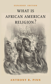 Paperback What Is African American Religion?: Expanded Edition Book