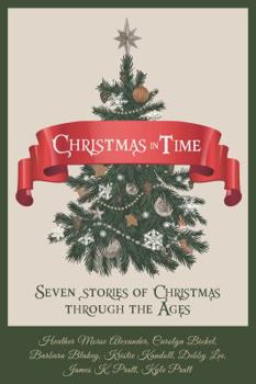 Paperback Christmas in Time: Seven Stories of Christmas Through the Ages Book