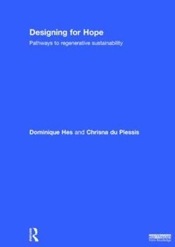 Hardcover Designing for Hope: Pathways to Regenerative Sustainability Book