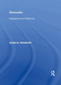 Oroonoko: Adaptations and Offshoots