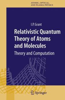 Paperback Relativistic Quantum Theory of Atoms and Molecules: Theory and Computation Book
