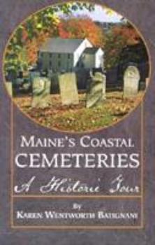 Paperback Maine's Coastal Cemeteries: A Historic Tour Book