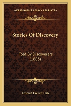 Stories Of Discovery Told By Discoverers