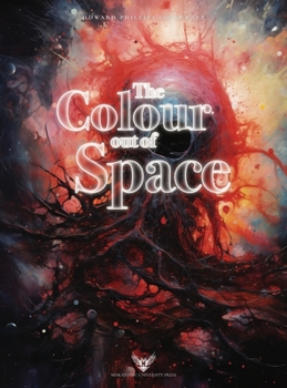 Hardcover Lovecraft Illustrated: The Colour out of Space Book