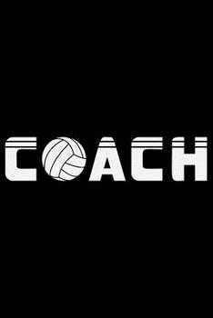 Paperback Coach: Volleyball Journal Notebook - Volleyball Lover Gifts - Volleyball Player Notebook Journal - Volleyball Coach Journal N Book