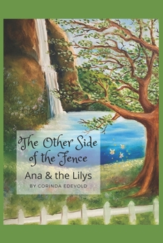 Paperback The Other Side of the Fence: Ana and the Lilys Book