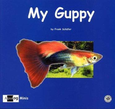 Paperback AQUALOG Mini - My Guppy by Frank Schaefer (2003) Paperback Book