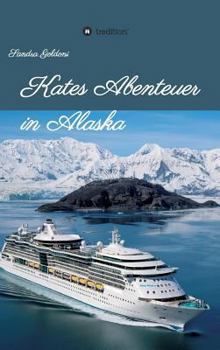 Hardcover Kates Abenteuer in Alaska [German] Book
