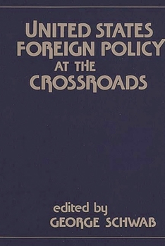 Hardcover United States Foreign Policy at the Crossroads Book