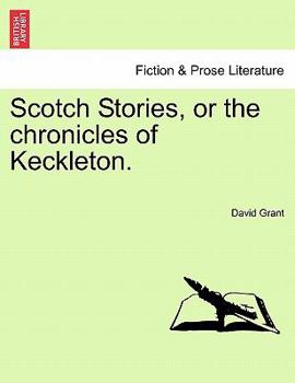 Paperback Scotch Stories, or the Chronicles of Keckleton. Book