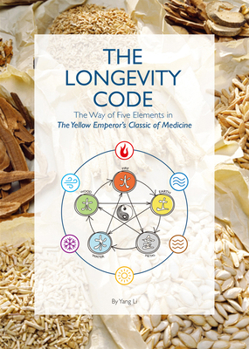 Paperback The Longevity Code: The Way of Five Elements in the Yellow Emperor's Classic of Medicine Book