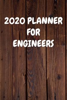 2020 Planner for Engineers: Cool Wood Themed Daily Weekly Monthly 2020 - 2021 Planner / Organizer / Diary - Christmas Gift