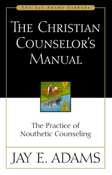 Christian Counselor's Manual, The