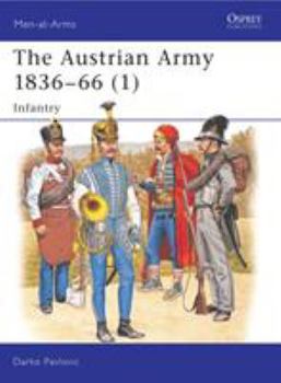 Paperback The Austrian Army 1836-66 (1): Infantry Book