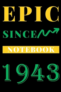 Paperback Epic Since 1943 Notebook Birthday Gift: Lined Notebook / Journal Gift, 120 Pages, 6x9, Soft Cover, Matte Finish Book