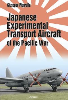 Hardcover Japanese Experimental Transport Aircraft of the Pacific War Book