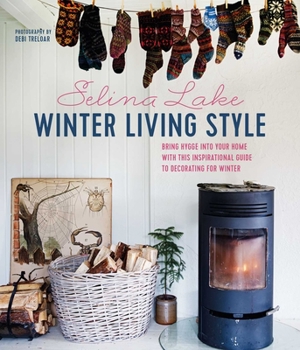 Hardcover Winter Living Style: Bring Hygge Into Your Home with This Inspirational Guide to Decorating for Winter Book
