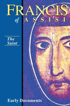 Paperback The Saint, Francis of Assisi: Early Documents: Volume I Book