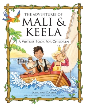 Paperback The Adventures of Mali and Keela: A Virtues Book for Children Book