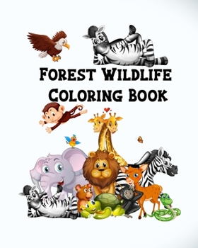 Paperback Forest Wildlife Coloring Book: Forest Wildlife Coloring Book: An Adult Coloring Book Featuring Beautiful Forest Animals Book