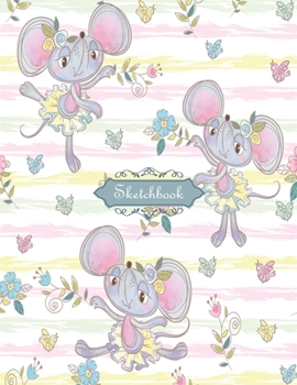 Sketchbook: Cute rats Ballet dance Sketchbook for Girls: 110 Pages of 8.5"x 11" Blank Paper for Drawing, Doodling or Sketching (Sketchbooks For Kids) (Cute rats Ballet dance cover)